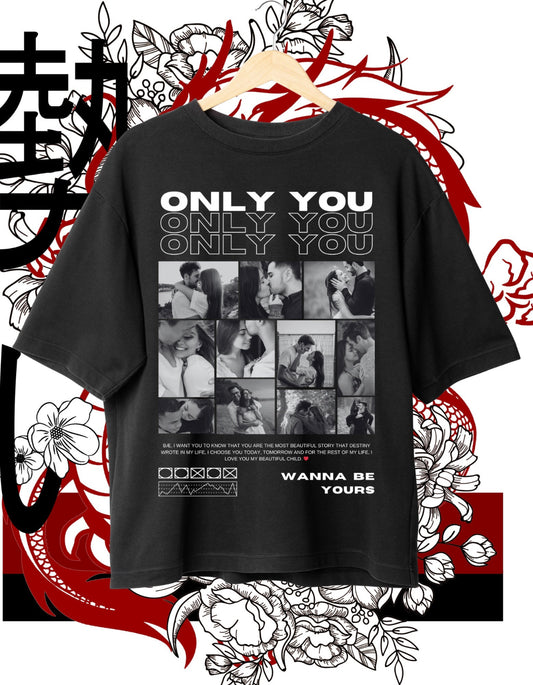 Only You Shirt